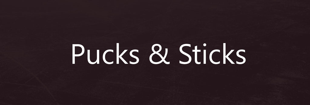 Pucks & Sticks